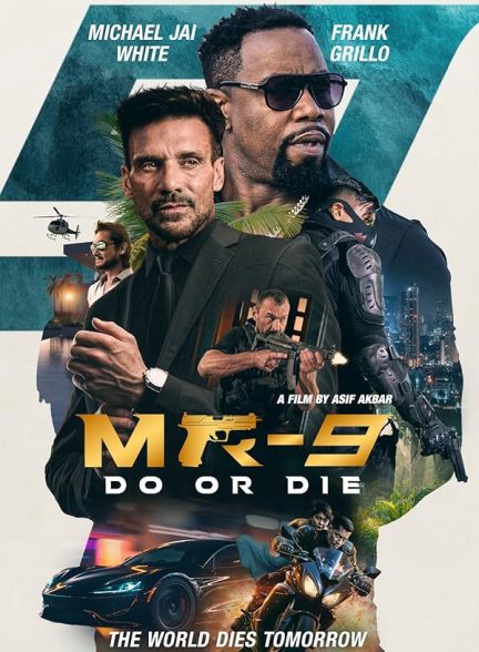 دانلود فیلم انجام بده یا بمیر MR-9: Do or Die